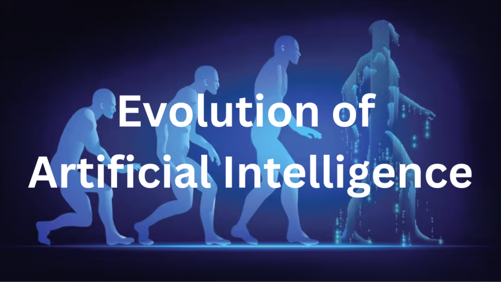 the evolution of artificial intelligence