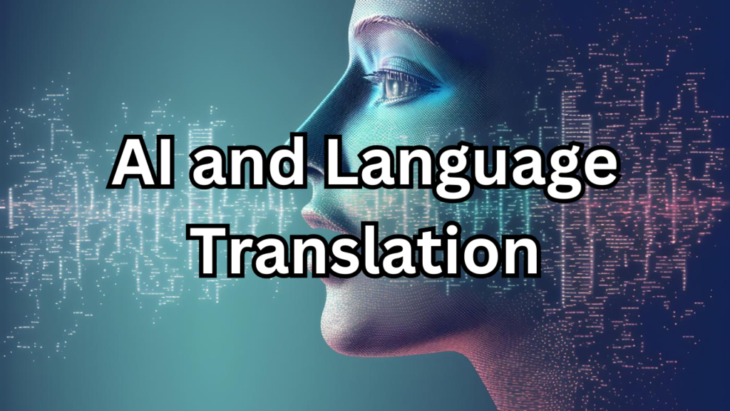AI and Language Translation