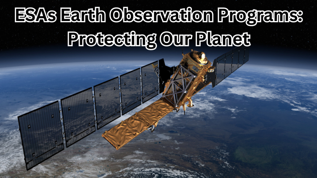 ESAs Earth Observation Programs