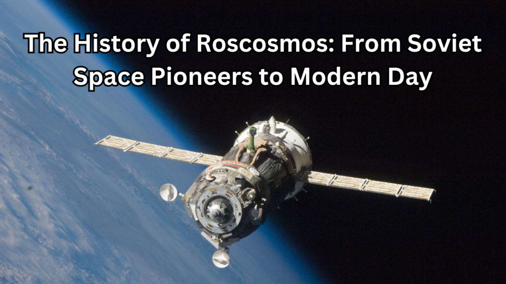 History of Roscosmos