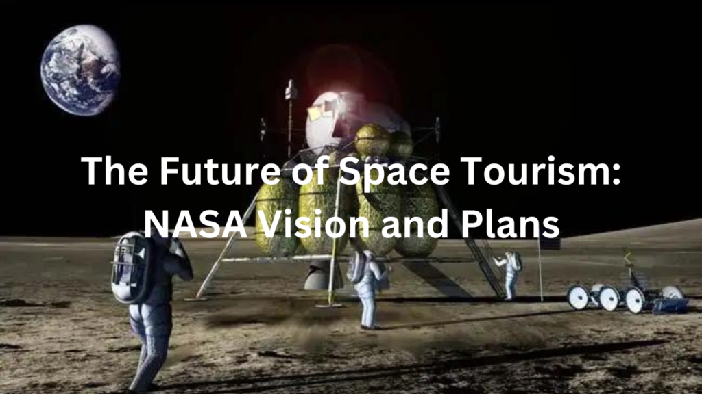 NASA Vision and Plans