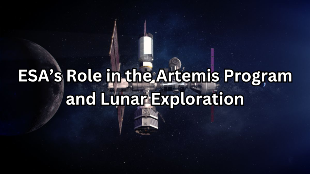 ESA Role in the Artemis Program