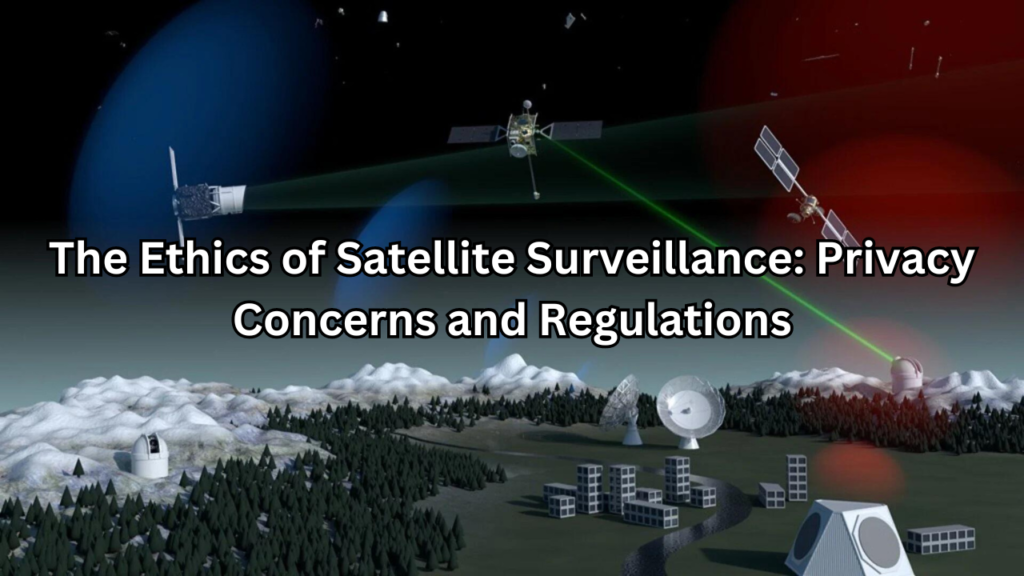 Ethics of Satellite Surveillance