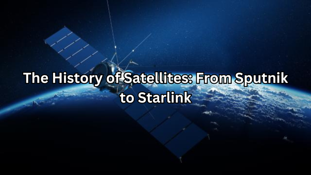 History of Satellites