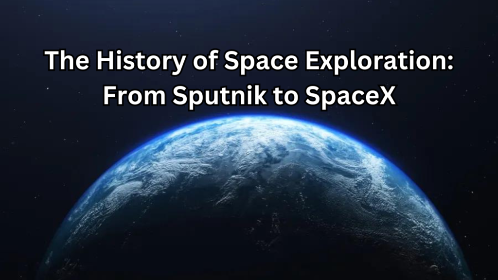 History of Space Exploration