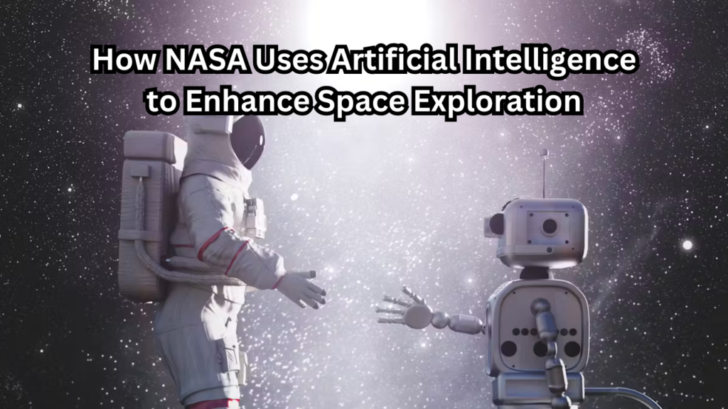 How NASA Uses Artificial Intelligence