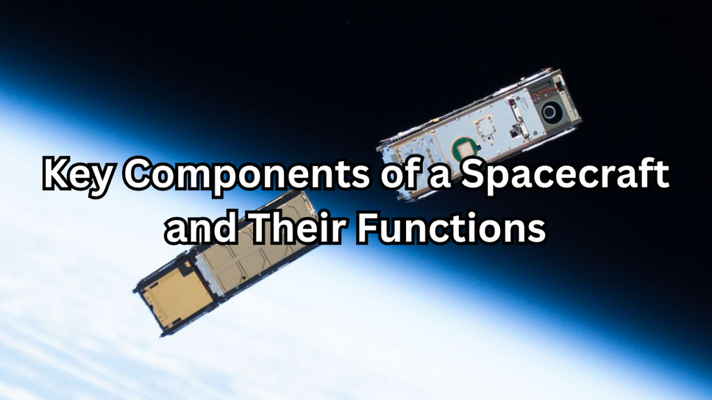 Key Components of a Spacecraft