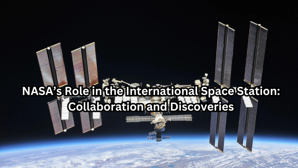 NASA Role in the International Space Station