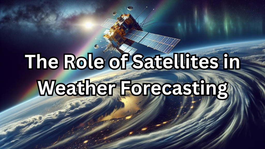 Satellites in Weather Forecasting