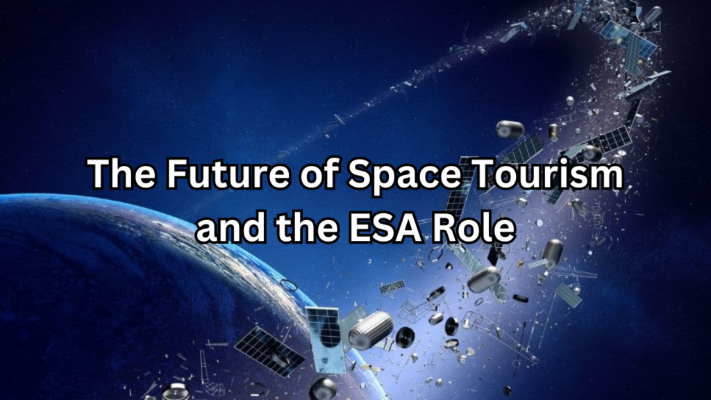 Space Tourism and the ESA Role