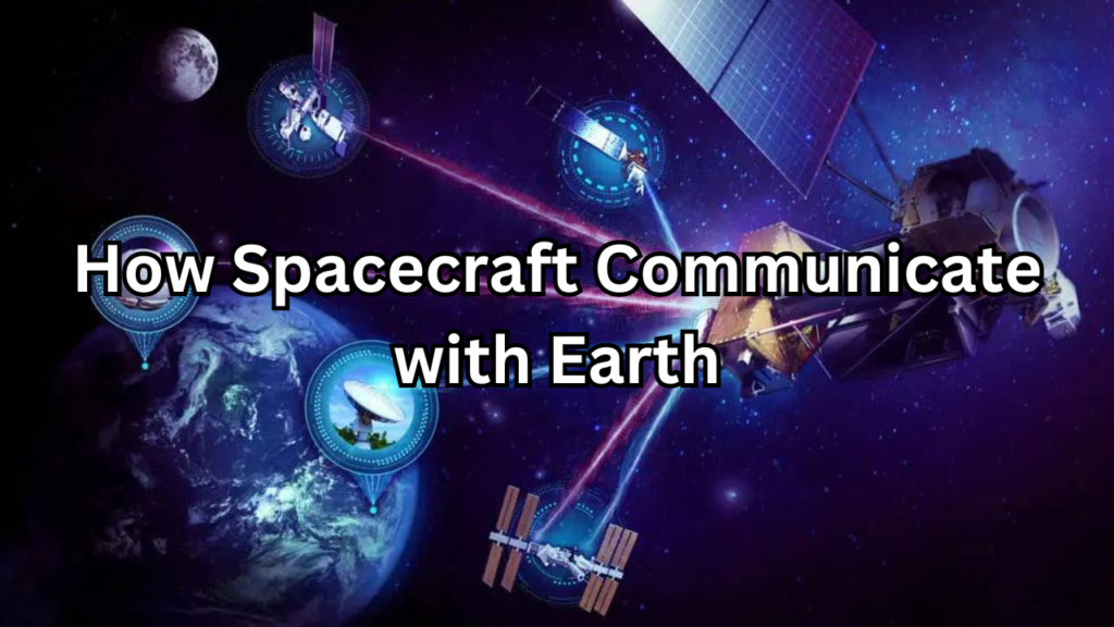 Spacecraft Communicate with Earth