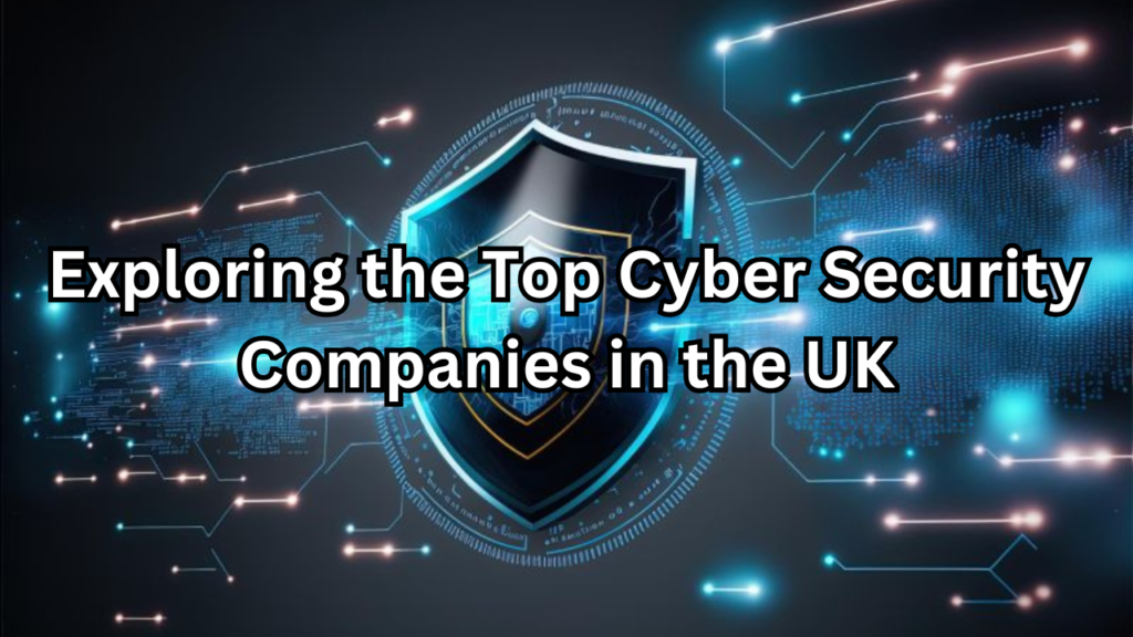 cyber security companies uk