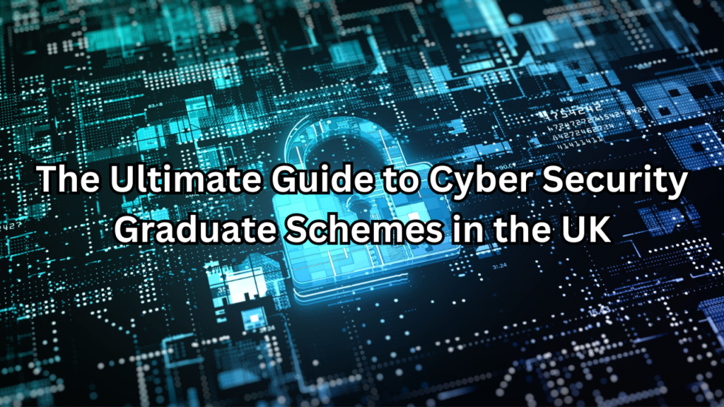 cyber security graduate scheme