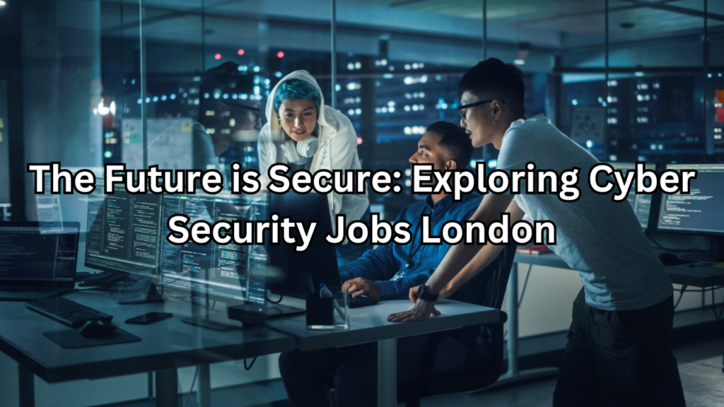 cyber security jobs london