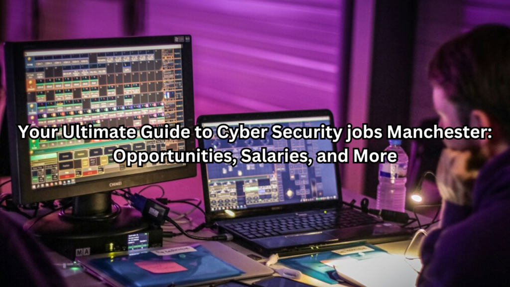 cyber security jobs manchester