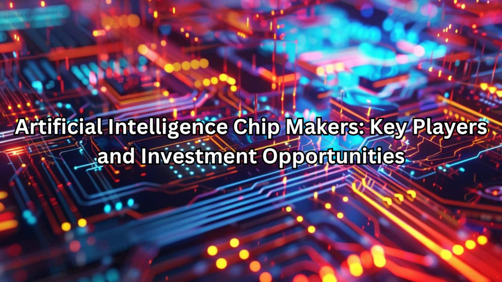 artificial intelligence chip makers