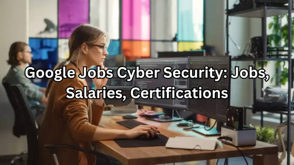 google jobs cyber security