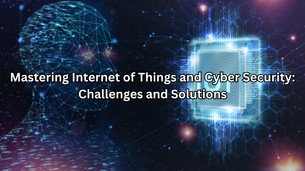 internet of things and cyber security