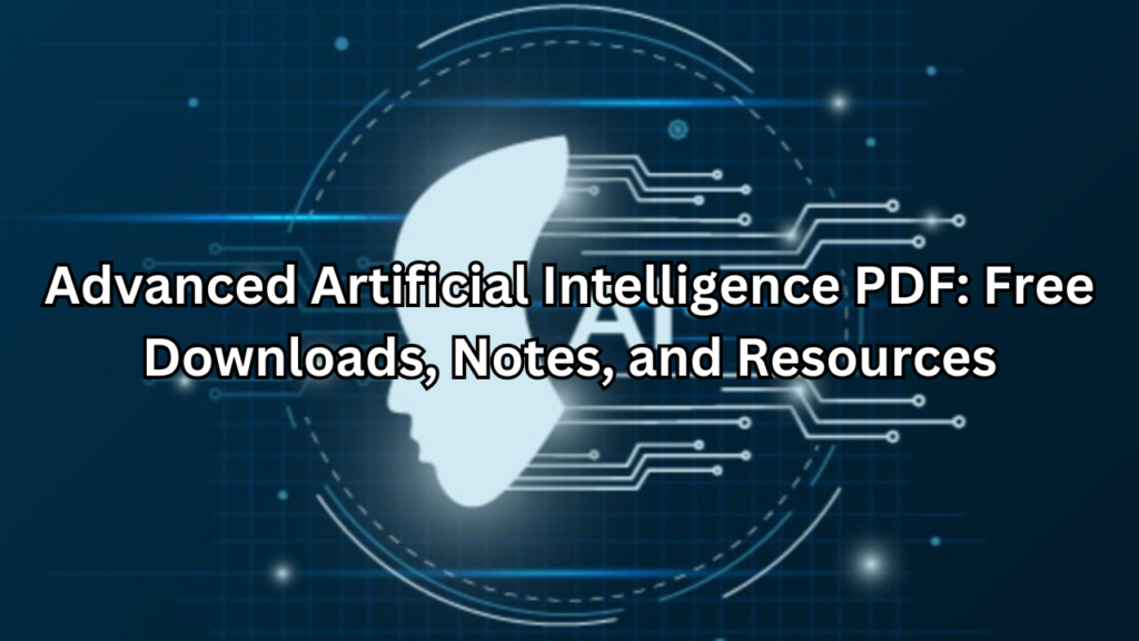 advanced artificial intelligence pdf​