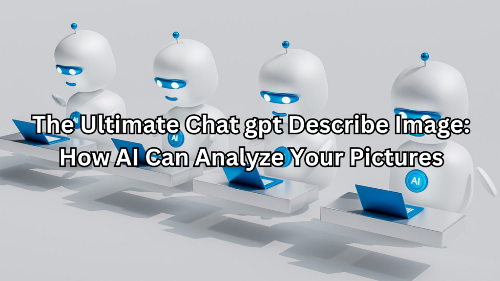 chat gpt describe image