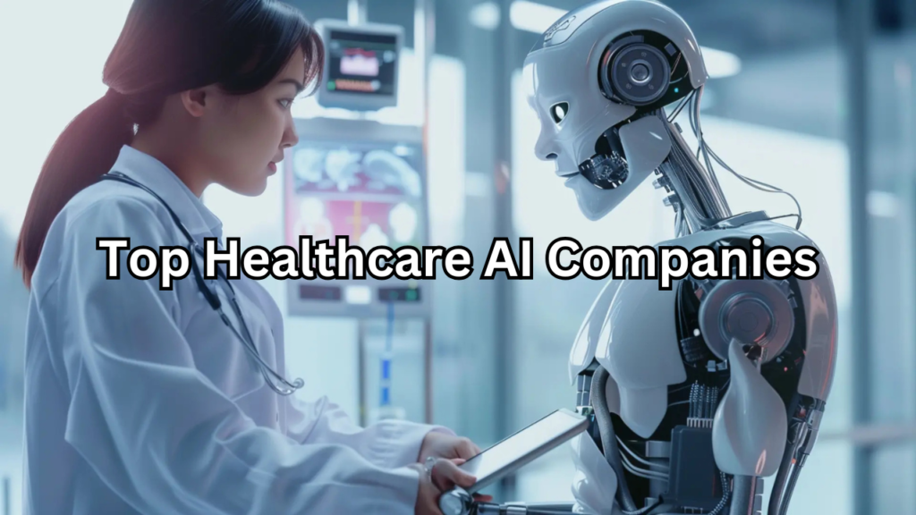 healthcare ai companies​