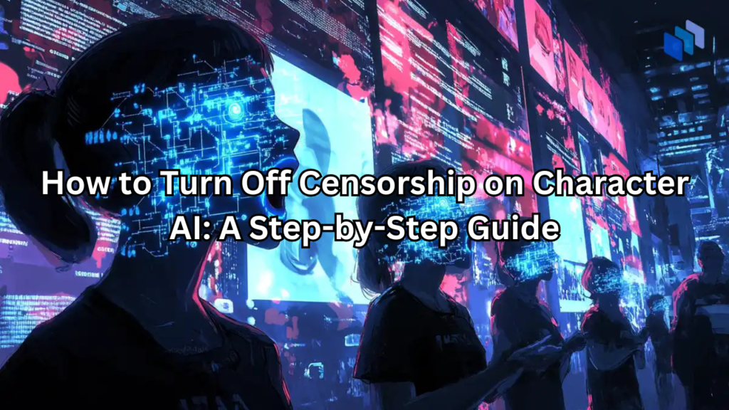 how to turn off censorship on character ai​