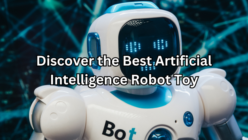 artificial intelligence robot toy